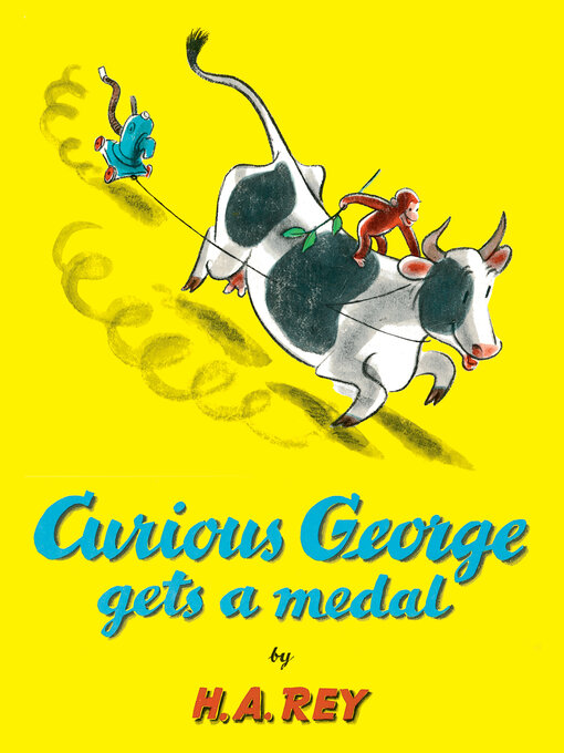 Title details for Curious George Gets a Medal by H.A. Rey - Wait list